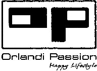 OP ORLANDI PASSION HAPPY LIFESTYLE