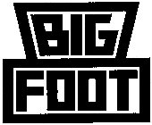 BIG FOOT