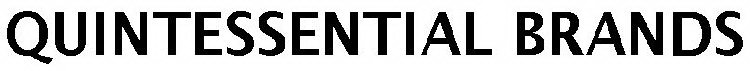 QUINTESSENTIAL BRANDS
