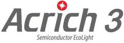 ACRICH 3 SEMICONDUCTOR ECOLIGHT