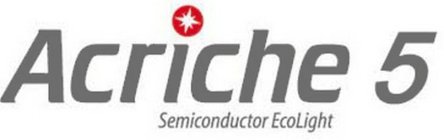 ACRICHE 5 SEMICONDUCTOR ECOLIGHT