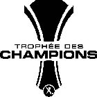 TROPHÉE DES CHAMPIONS