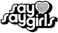 SAYSAYGIRLS