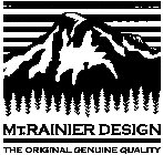 MT.RAINIER DESIGN THE ORIGINAL GENUINE QUALITY