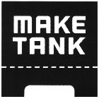 MAKE TANK