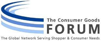 THE CONSUMER GOODS FORUM THE GLOBAL NETWORK SERVING SHOPPER & CONSUMER NEEDS