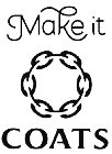 MAKE IT COATS