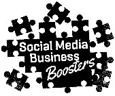 SOCIAL MEDIA BUSINESS BOOSTERS