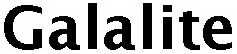 GALALITE