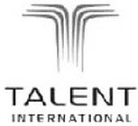 T TALENT INTERNATIONAL