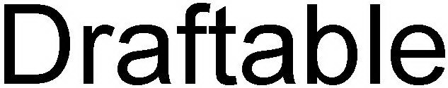 DRAFTABLE