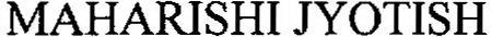 MAHARISHI JYOTISH
