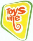 TOYS VILLE