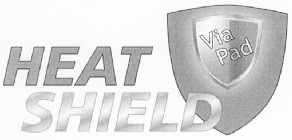 HEAT SHIELD VIA PAD