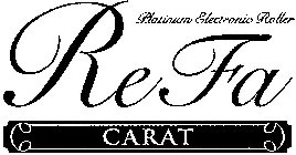 PLATINUM ELECTRONIC ROLLER REFA CARAT