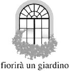 FIORIRÀ UN GIARDINO