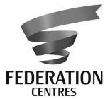 FEDERATION CENTRES
