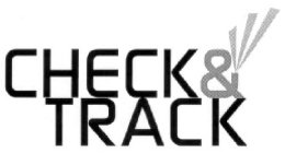 CHECK & TRACK