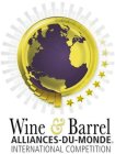 WINE & BARREL ALLIANCES-DU-MONDE INTERNATIONAL COMPETITION