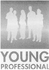 YOUNG PROFESSIONAL