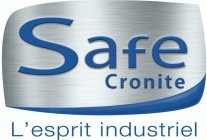 SAFE CRONITE L'ESPRIT INDUSTRIEL