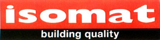 ISOMAT BUILDING QUALITY