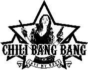 CHILI BANG BANG LOVE MY BODY