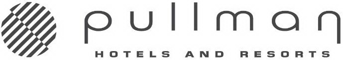 PULLMAN HOTELS AND RESORTS