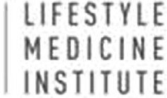 LIFESTYLE MEDICINE INSTITUTE