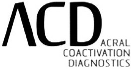 ACD ACRAL COACTIVATION DIAGNOSTICS