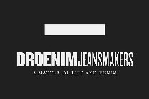 DRDENIMJEANSMAKERS A MATTER OF LIFE AND DENIM