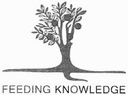 FEEDING KNOWLEDGE