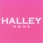 HALLEY HOME