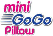 MINI GOGO PILLOW