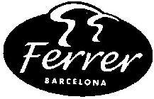 FERRER BARCELONA