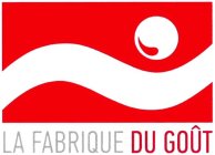 LA FABRIQUE DU GOÛT