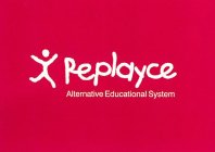 REPLAYCE ALTERNATIVE EDUCATIONAL SYSTEM