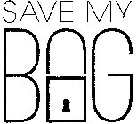 SAVE MY BAG