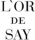 L'OR DE SAY