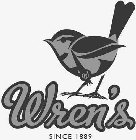 W WREN'S SINCE 1889