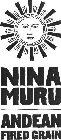 NINA MURU ANDEAN FIRED GRAIN