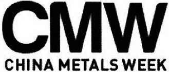 CMW CHINA METALS WEEK