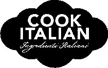 COOK ITALIAN INGREDIENTI ITALIANI