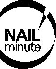 NAIL MINUTE