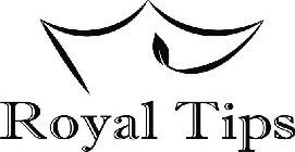 ROYAL TIPS