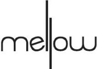 MELLOW
