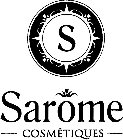 S SAROME COSMÉTIQUES