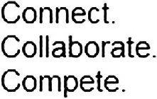 CONNECT. COLLABORATE. COMPETE.