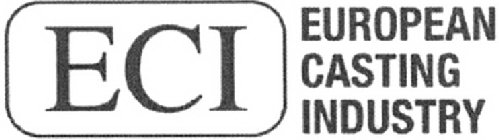 ECI EUROPEAN CASTING INDUSTRY