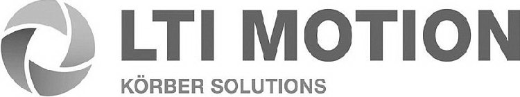 LTI MOTION KÖRBER SOLUTIONS